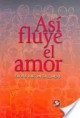 /album/bibliografia-sobre-sanacion-de-trauma/asi-fluye-el-amor-laura-rincon-gallardo-jpg/